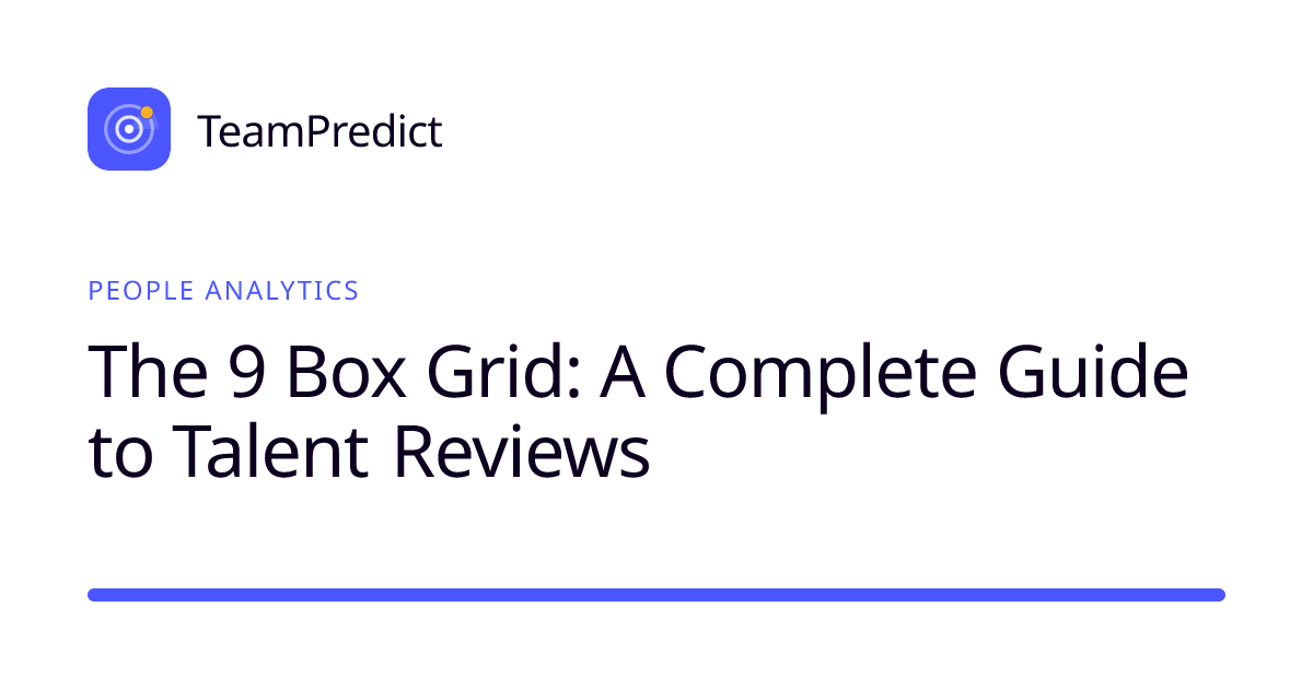 The 9 Box Grid: A Practical Guide | TeamPredict